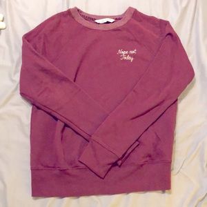 A&F “Nope not Today” Sweatshirt